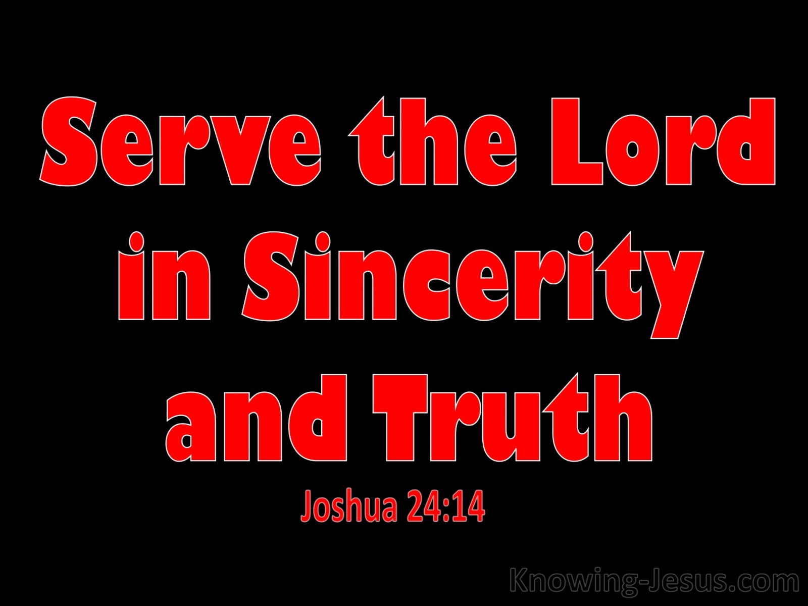 Joshua 24:14 Serve The Lord In Sincerity And Truth (black)